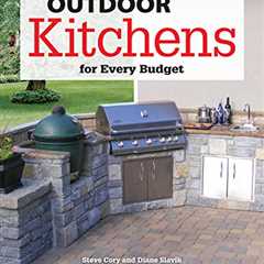 Building Outdoor Kitchens for Every Budget..
